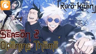 [OPENING] Season 2 JUJUTSU KAISEN「Rurokitan」by Hello Sleepwalkers