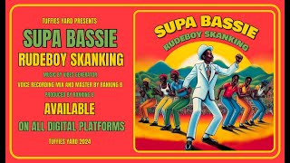 Supa Bassie - Rudeboy Skanking (Tuffies Yard - 2024)