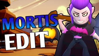 EDIT MORTIS - BRAWL STARS