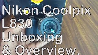 Nikon Coolpix L830 Unboxing & Initial impression!