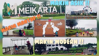 MANJAIN MATA DI TENGAH KOTA | CENTRAL PARK MEIKARTA | CIKARANG