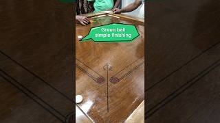 Green ball simple finishing | #shorts #short #carrom #carromboard #carromking #ytviral #games #fyp