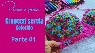 Crooped sereia colorido parte 01/ Faça e venda muito no Carnaval #tutorial  #carnaval  #crochê