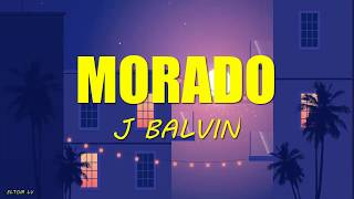 J Balvin - MORADO (Letra/Lyrics)