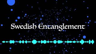 Swedish Entanglement (original)