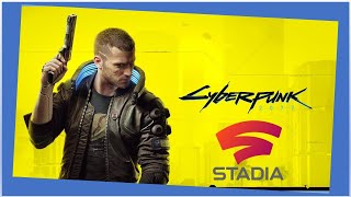 Cyberpunk 2077 | GOOGLE STADIA | Inicio da Gameplay