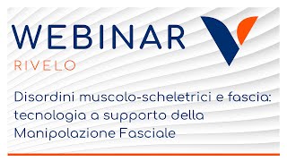 WEBINAR | Disordini muscolo-scheletrici e fascia: tecnologia a supporto della Manipolazione Fasciale