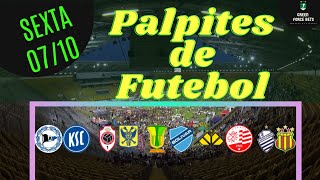 PALPITES DE FUTEBOL PARA O DIA 07/10/2022 (SEXTA)!!! CONFIRA AGORA MESMO!