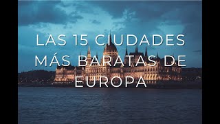 Las 15 ciudades más baratas de Europa