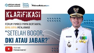 'KLARIFIKASI' bersama Wali Kota Bogor BIMA ARYA dengan tema 'Setelah Bogor, DKI atau Jabar?'