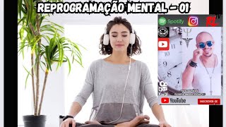 REPROGRAMAÇÃO MENTAL PARA CIÚMES RETROATIVO 🔴 01