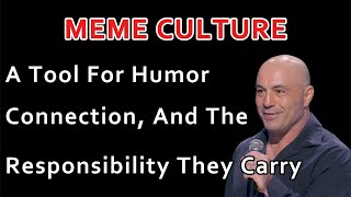 Joe Rogan: How Memes Influence Our Lives and Society ?