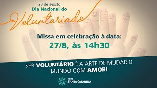 Missa em comemoração ao Dia Nacional do Voluntariado