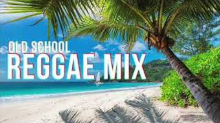 OLD SCHOOL REGGAE & DANCEHALL MIX