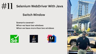#11. Switch Windows In Selenium | Handling Windows | Multiple Scenarios Covered |