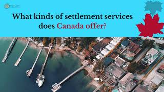 Canada Offers Free Settlement Services, But Many Immigrants Do Not Know About Them 🤫