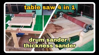 membuat drum sander , membuat thickness sander , table saw 4in1