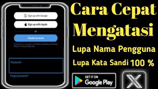 Cara Cepat Login X Yang Lupa Nama Pengguna Dan Kata Sandi