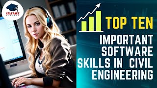 TOP TEN IMPORTANT SOFTWARE SKILLS IN CIVIL ENGINEERING.MUST LEARN TO GET JOB