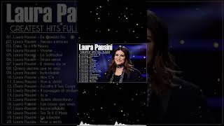 il meglio di Laura Pausini  - Le più belle canzoni di Laura Pausini  - The Best Of Laura Pausini