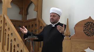 Muftija Senad ef. Halitović   |   HUTBA: Udjeljivanje na Allahovom putu   |   22. 5. 2020.