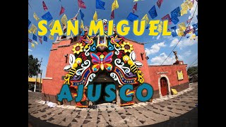 SAN MIGUEL AJUSCO | FERIA 2022 | CDMX