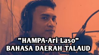 "HAMPA-Ari Laso" Cover Angga Senaen (Bahasa Daerah Talaud dialek desa Salibabu)