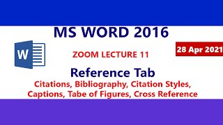 MS Word 2016 - Reference Tab -  Citation Styles - Captions - Table of Figures - Zoom Lecture 11