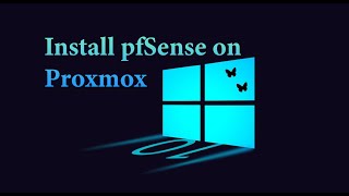 Install pfsense on Proxmox VE