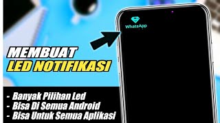 Cara Membuat LED Notifikasi Di Atas Layar Untuk Semua HP Android - LED Notifikasi