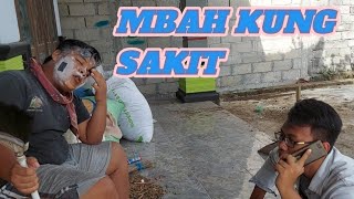 Mbah kung sakit