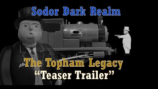 Sodor Dark Realm | The Topham Legacy | Teaser Trailer|