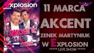 11 marca 2016 klub Explosion zaprasza na koncert AKCENT Zenon Martyniuk HIT !!!