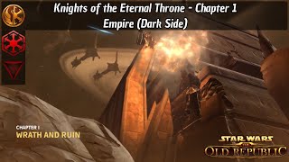 SWTOR -- KotET Chapter 1: Wrath and Ruin (Empire, Dark Side)