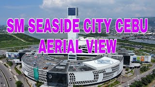 SM SEASIDE CITY CEBU AERIAL VIEW