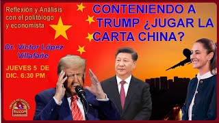 CONTENIENDO A   TRUMP ¿JUGAR LA  CARTA CHINA?