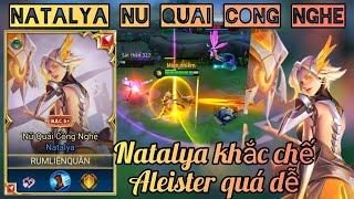 Natalya khắc chế Aleister quá dễ / Rum ●○ Natalya / LIÊN QUÂN