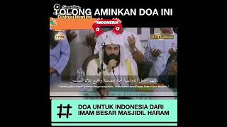 Do'a untuk INDONESIA dari Imam Besar Masjidil Haram🤲🤲🤲 @nanapriatnapb2568