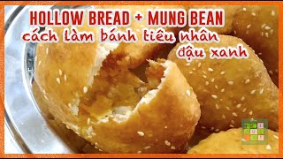 Making Tasty Mung Bean Hollow Bread | Bánh tiêu đậu xanh nở phồng to rất đẹp thơm ngon - #261