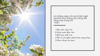 [Chill Playlist] hôm nay trời không đẹp lắm, nhưng mai sẽ là một ngày đẹp 🍀