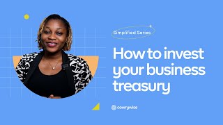 How to Manage your Business Treasury || Investing your Business Cash || Simplified by Cowrywise