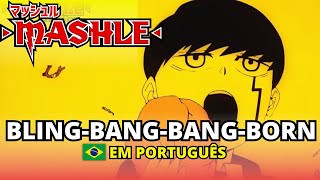 MASHLE - BLING-BANG-BANG-BORN EM PORTUGUÊS BR - 2 ABERTURA DUBLADA - Creepy Nuts