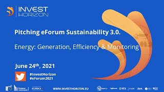 InvestHorizon eForum Sustainability 3.0 - Session 3 - Energy: Generation, Efficiency & Monitoring