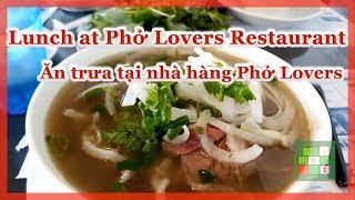 Lunch at Phở Lovers Restaurant in Little Saigon  | Ăn trưa tại nhà hàng Phở Lovers - #245