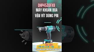 DHP453SFX8 Bộ máy khoan búa vặn vít dùng pin đang có giá cực kỳ hấp dẫn!!!