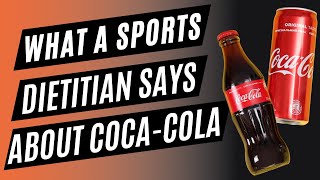 What a Sports Dietitian Says About Coca-Cola