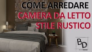 Come Arredare CAMERA da letto in STILE RUSTICO | Belula Design