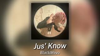 blackmayo - jus' know | sped up