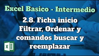 2.8. Ficha inicio - Filtrar, Ordenar y comandos buscar y reemplazar