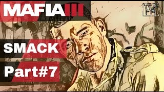 Mafia 3 Gameplay Story Mission Part 7 | SMACK  (New released) PS4/PC/Xbox 1080p